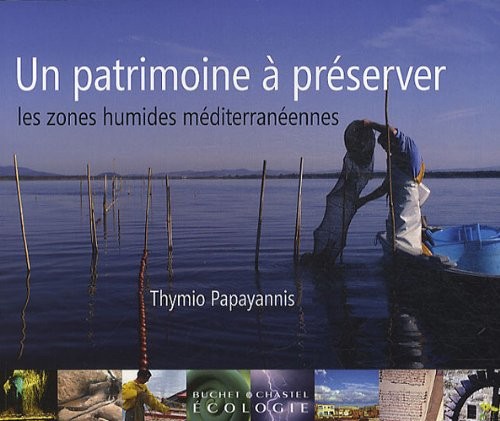 Un patrimoine à préserver, les zones humides méditerranéennes