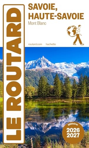 Guide du Routard Savoie, Haute-Savoie 2026/27
