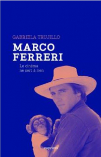Marco Ferreri : Le cinéma ne sert à rien