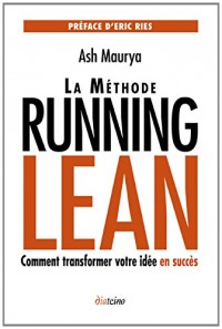 La méthode Running Lean : Transformer votre idée en succès