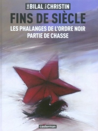 Fins de siècle : Les phalanges de l'ordre noir ; Partie de chasse