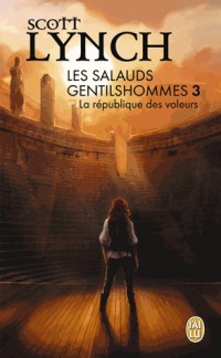Les Salauds Gentilshommes, Tome 3 : La république des voleurs