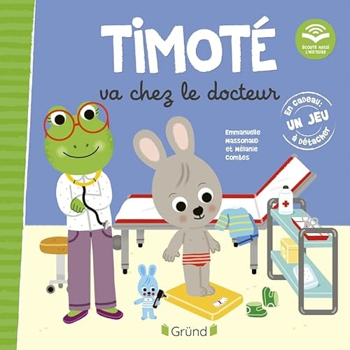 Timoté va chez le docteur (Écoute aussi l'histoire) – Album jeunesse – À partir de 2 ans