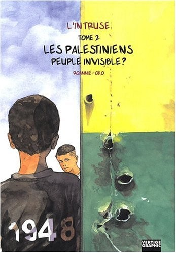 L'Intruse T.2 Les palestiniens, peuple invisible ?