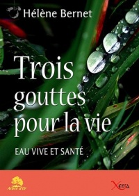 Trois gouttes pour la vie : Eau vive et santé