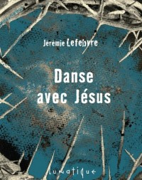 DANSE AVEC JESUS