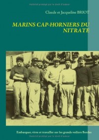 Marins cap-horniers du nitrate : Embarquer, vivre et travailler à bord des grands voiliers Bordes