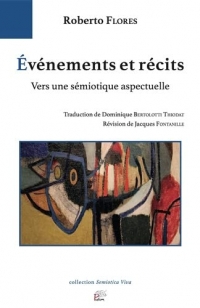 Evénements et récit: Vers une sémiotique aspectuelle