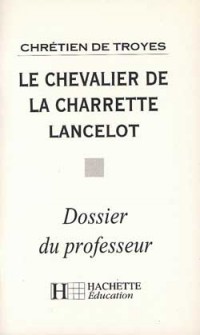 Lancelot ou Le Chevalier de la charrette