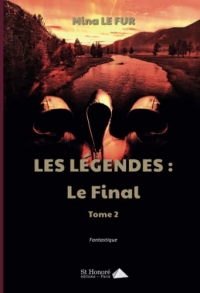 Les Légendes : Le Final ; Tome 2