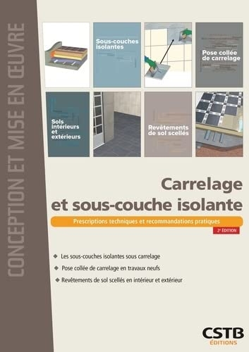 Carrelage et sous-couche isolante: Prescriptions techniques et recommandations pratiques