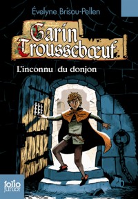 Garin Troussebœuf, I : L'inconnu du donjon