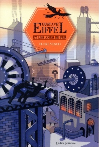 Gustave Eiffel et les âmes de fer