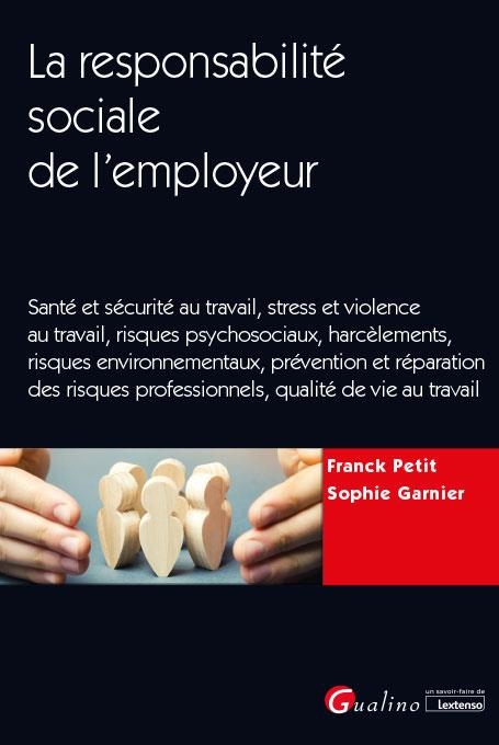 La responsabilité sociale de l'employeur: prévention et réparation des risques professionnels