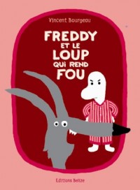 Freddy et le Loup Qui Rend Fou