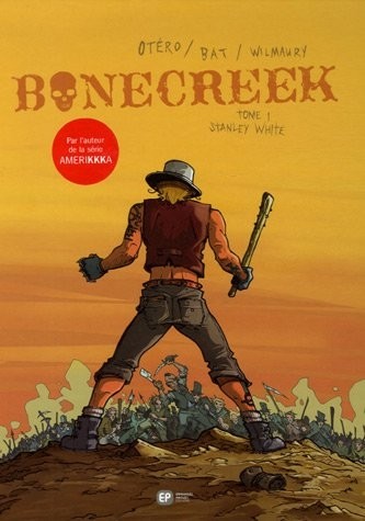 Bonecreek, Tome 1 : Stanley White