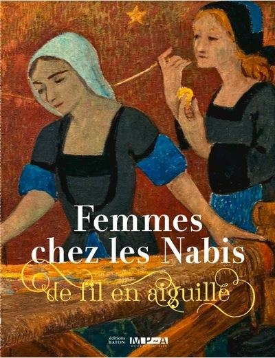 A l'oeuvre ! des femmes chez les nabis (1880-1925)