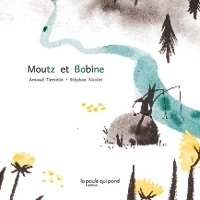 Moutz et Bobine