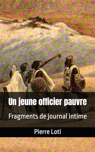 Un jeune officier pauvre: Fragments de journal intime [9798305193046]