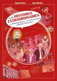 Histoires extraordinaires des mathématiques et de l'informatique - tome 3