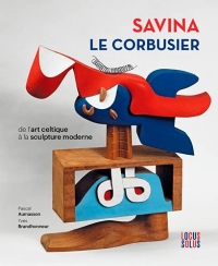 Savina - le corbusier de l'art celtique a la sculpture: Savina-lecorbusierdel'artceltiquealasculpture