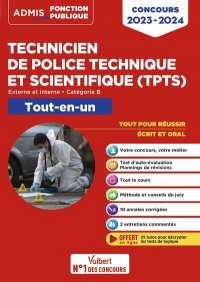 Concours TPTS - Technicien de police technique et scientifique – Catégorie B - Tout-en-un: Externe et interne - Concours 2022-2023 - Police nationale