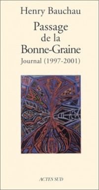 Passage de la Bonne-Graine : Journal, 1997-2001