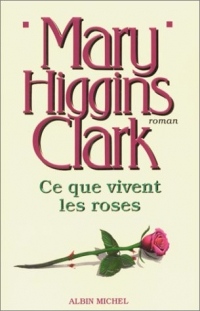 Ce que vivent les roses