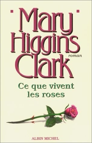 Ce que vivent les roses