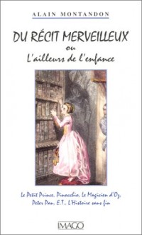 Du récit merveilleux ou L'ailleurs de l'enfance