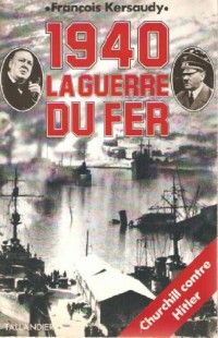 1940 : La guerre du fer