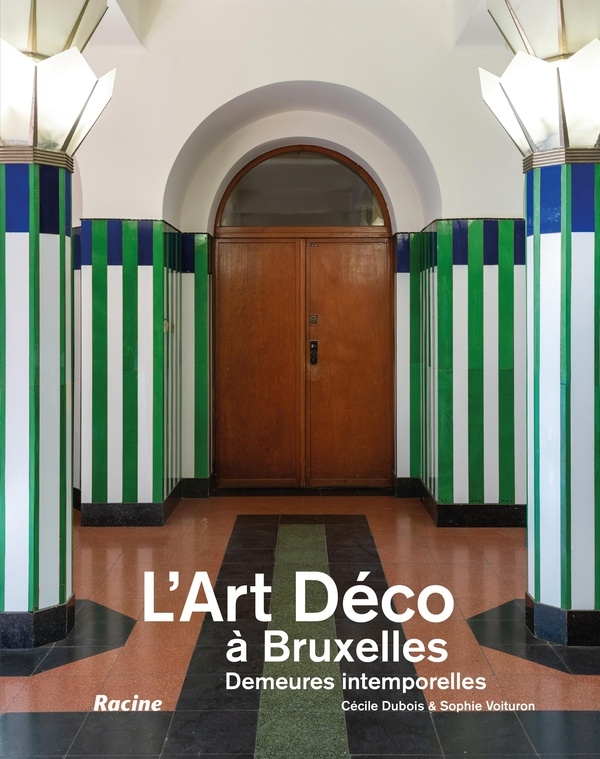 L'Art Déco à Bruxelles: Intérieurs intemporels
