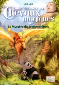 Le Club des Chevaux Magiques - Le mystère du dragon chinois - Tome 5