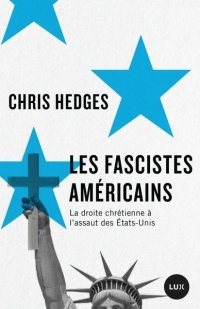 Les fascistes américains - La droite chrétienne à l'assaut d