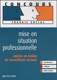 Mise en situation professionnelle : Entrée en écoles de travailleurs sociaux