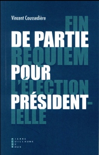 Fin de partie : requiem pour l'élection présidentielle