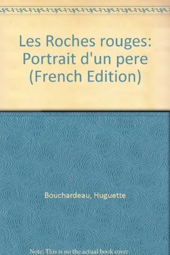 Les roches rouges : Portrait d'un père