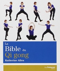 La Bible du Qi gong
