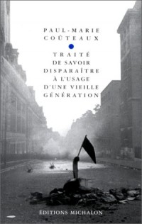 Traité de savoir disparaître à l'usage d'une vieille génération