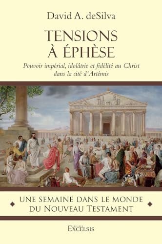 Tensions à Éphèse: Pouvoir impérial, idolâtrie et fidélité au Christ dans la cité d’Artémis