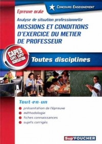 Epreuve orale Analyse de situation professionnelle - Missions et conditions d'exercice du métier: Nouveau concours 2014 professeur des écoles