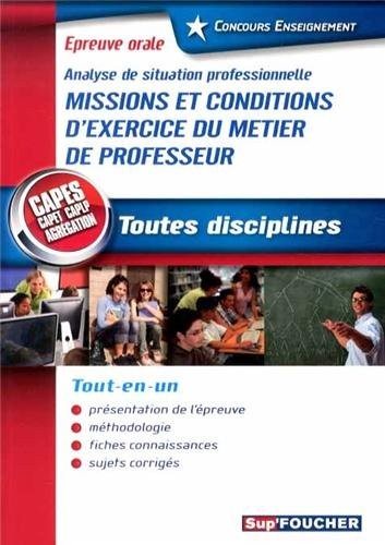 Epreuve orale Analyse de situation professionnelle - Missions et conditions d'exercice du métier: Nouveau concours 2014 professeur des écoles