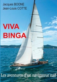 Viva binga ! les incroyables aventures d'un marin naïf