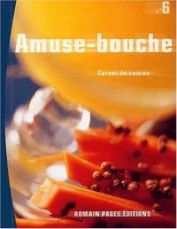 Carnet de cuisine : Amuse-bouche