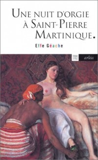Nuit d'orgie à Saint-Pierre de Martinique