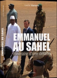 Afrique - Itinéraire d'une défaite: Comment Macron a accéléré le déclin de la France