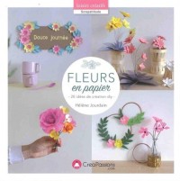 Fleurs en papier : 20 idées de création diy