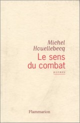 Le Sens du combat - Prix de Flore 1996