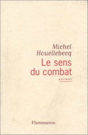 Le Sens du combat - Prix de Flore 1996