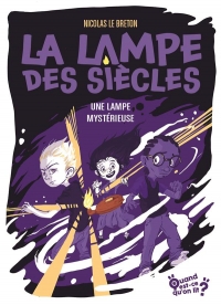 Une Lampe Mystérieuse - les Aventuriers de la Lanterne, Tome 1